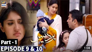 Pardes Episode 9 & 10 | Part - 01 | Pardes Ep 9 | Pardes Ep 10