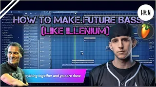 How to make FUTURE BASS! (like ILLENIUM)