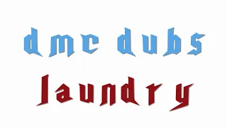 DMC Dubs: Laundry