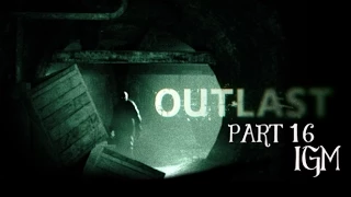 Outlast PART: 16