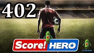 Score Hero Level 402 Walkthrough - 3 Stars