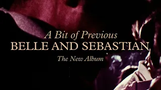 Belle and Sebastian - "A Bit Of Previous" - Out May 6th