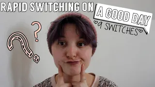 *9 SWITCHES* Rapid Switching On A Good Day | BTScenes | Dissociative Identity Disorder