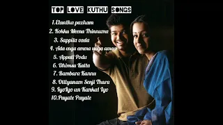 LOVE SONGS || Love Kutthu songs|| Happy mood songs || Top Hit Love songs || Energitic Songs||