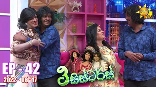 3 Sisters | Episode 42 | 2022-06-17