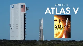 Watch the Mighty Atlas V Rocket with Solar Orbiter Roll Out for Launch (411 configuration)