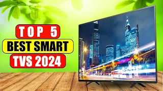 Top 5 Best Smart TVs of 2024