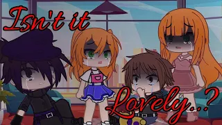 Isn't it Lovely..? || Skit || Ft. Past Aftons || Original || [4k+ Subs Special] || Lani Le Clarky