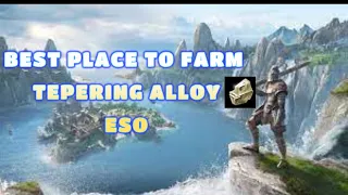 BEST PLACE TO FARM TEPERING ALLOY - ESO