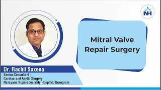 Mitral Valve Repair Surgery | Dr. Rachit Saxena
