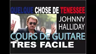 COMMENT JOUER QUELQUE CHOSE DE TENESSEE À LA GUITARE  - JOHNNY HALLYDAY  - ZIKOACH GUITARE