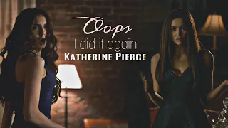 Katherine Pierce || Oops! I did it again