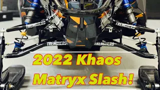 2022 Khaos Matryx Slash Build!