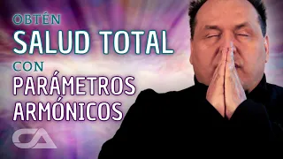 Obtén SALUD TOTAL con Parámetros Armónicos. Carlos Arco