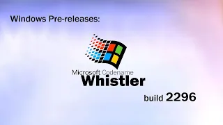 Windows Pre-releases: Windows Whistler (XP) build 2296