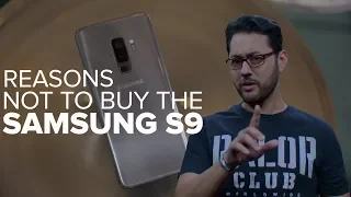 Samsung Galaxy S9: Why you shouldn't buy it