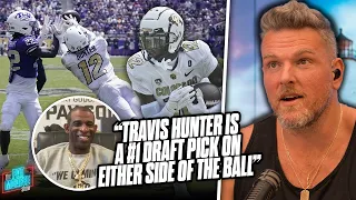 Deion Sanders Says Travis Hunter Is "A First Overall Pick On Both Sides Of The Ball" | Pat McAfee