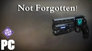 Destiny 2: 1st Game with "Not Forgotten" HandCannon (PC)