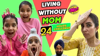 Living Without Mom - 24 Hours Challenge | Ramneek Singh 1313 | RS 1313 VLOGS