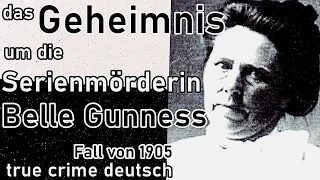 der Fall Belle Gunness- true crime deutsch #alterkriminalfall