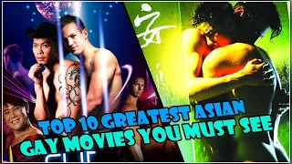 Top 10 Greatest Asian GAY Movies You Must See