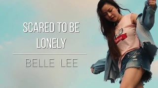 Scared To Be Lonely - Martin Garrix & Dua Lipa (cover by Belle Lee 贝尔)