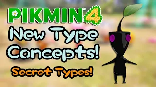 New Pikmin Types! - Fresh Gameplay Concepts & Ideas (Pikmin 4)