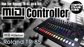 How to use the Roland Tr8s as a full MIDI CONTROLLER