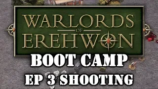 Warlords of Erehwon ☺ Boot Camp ☺ #3 Shooting