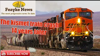 The kismet train crash 14 years later