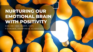 Nurturing our Emotional Brain with Positivity (by Yeo Sha-En)