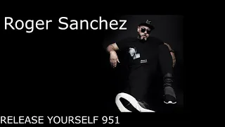 Roger Sanchez - Release Yourself 951