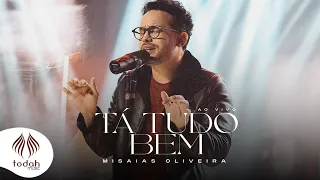 Misaias Oliveira | Tá Tudo Bem [Clipe Oficial]