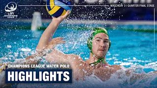 Water Polo Champions League Extended Highlights | Quarter Final Stage | Matchday 3