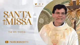 SANTA MISSA AO VIVO | PADRE REGINALDO MANZOTTI | 24/01/2023