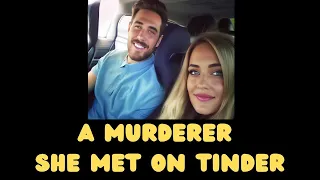 A murderer she met on tinder 😧💔