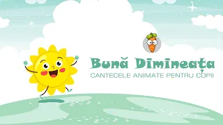 Buna Dimineata | Cantece pentru Copii | Desene Animate