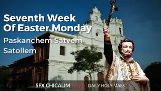 Seventh Week of Easter Monday - 30th May 2022 7:00 AM - Fr. Bolmax Pereira