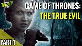 GOT: Biggest Secrets Explained - The Children Of The Forest |  Blood Moon |  Theory Explained