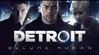 [25.05.18] Melharucos - Detroit: Become Human #1