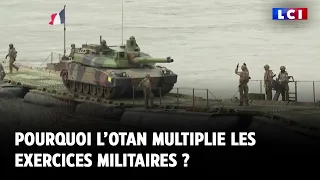 Pourquoi l’OTAN multiplie les exercices militaires ?