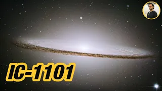 Evrendeki En Büyük Galaksi IC-1101'i Tanıyalım