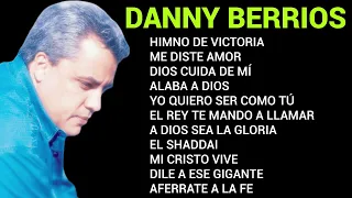 Grandes Éxitos (Danny.Berrios) 🙌 (.El.Himno.De.Victoria.)🙌  - Sus mejores Canciones(.Danny.Berrios.)