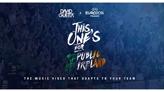 David Guetta ft. Zara Larsson - This One's For You Rep. Of Ireland (UEFA EURO 2016™ Official Song)