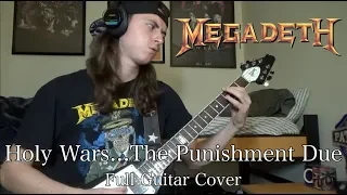 Holy Wars...The Punishment Due (Full Guitar Cover W/SOLOS)