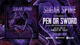 Sugar Spine | Pen Or Sword Feat. Nick Rossi of Born Of Osiris (Official Visualiser)
