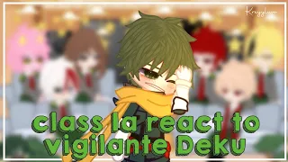 class 1A react to vigilante Deku||mha/bnha||credits on description||by:kreyyluvv