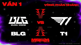 BLG vs T1 | Ván 1 | MSI 2024 - Vòng Phân Nhánh | 12.05.2024