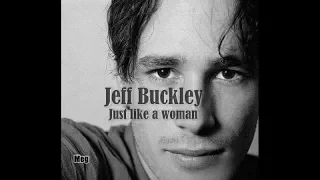 Jeff Buckley - Just Like a Woman