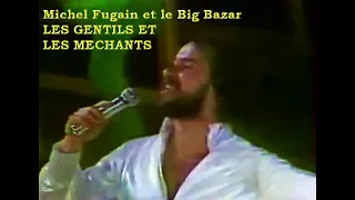 Michel Fugain et le Big Bazar - Les gentils et les méchants - LIVE HQ STEREO 1976